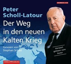 Der Weg in den neuen Kalten Krieg von Schad,  Stephan, Scholl-Latour,  Peter