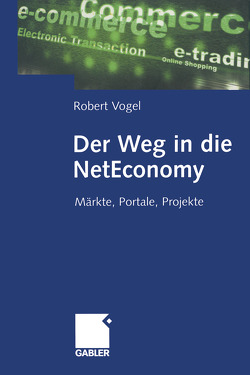 Der Weg in die NetEconomy von Vogel,  Robert
