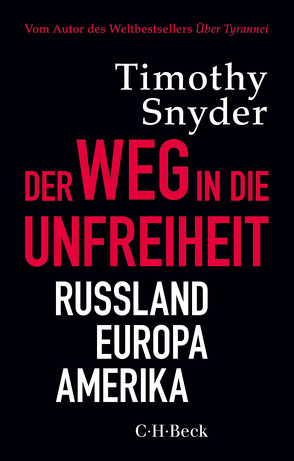 Der Weg in die Unfreiheit von Höber,  Ulla, Roller,  Werner, Snyder,  Timothy