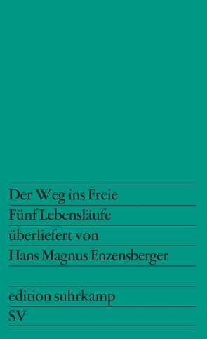 Der Weg ins Freie von Enzensberger,  Hans Magnus