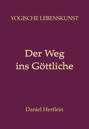 Der Weg ins Göttliche (Buch) von Hertlein,  Daniel