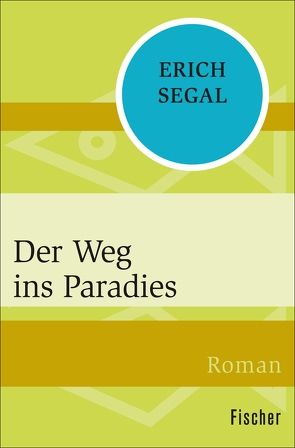 Der Weg ins Paradies von Segal,  Erich, Stege,  Gisela