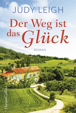 Der Weg ist das Glück von Klapper,  Annika, Leigh,  Judy