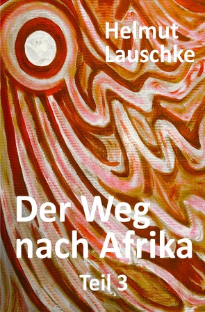 Der Weg nach Afrika von Lauschke,  Helmut