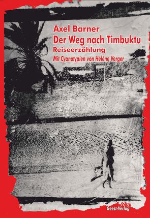 Der Weg nach Timbuktu von Barner,  Axel, Verger,  Hélène