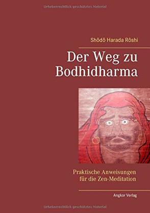 Der Weg zu Bodhidharma von Harada,  Shodo, ShoE,  Sabine