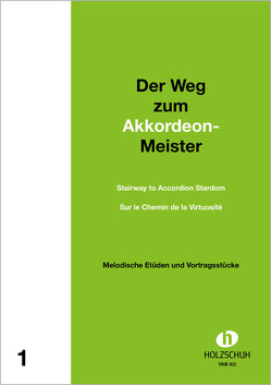 Der Weg zum Akkordeonmeister 1 von Holzschuh,  Alfons