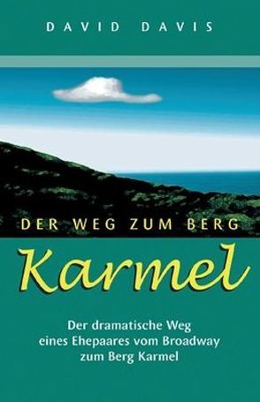 Der Weg zum Berg Karmel von Davis,  David, Mircovic,  Susanne