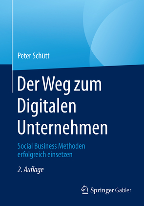 Der Weg zum Digitalen Unternehmen von Schütt,  Peter