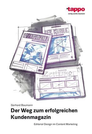 Der Weg zum erfolgreichen Kundenmagazin von Baumann,  Gerhard