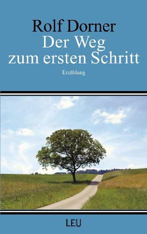 Der Weg zum ersten Schritt von Al'Leu, Dorner,  Rolf