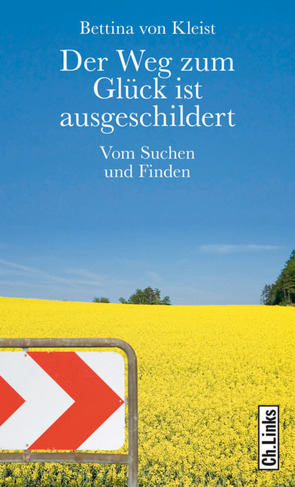 Der Weg zum Glück ist ausgeschildert von Kleist,  Bettina von