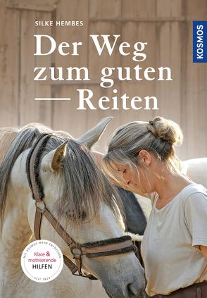 Der Weg zum guten Reiten von Hembes,  Silke