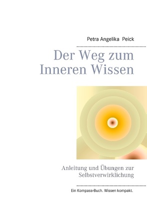 Der Weg zum Inneren Wissen von Peick,  Petra Angelika