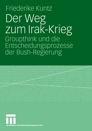 Der Weg zum Irak-Krieg von Kuntz,  Friederike