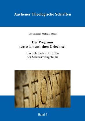 Der Weg zum neutestamentlichen Griechisch von Jöris,  Steffen, Opitz,  Matthias