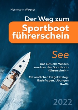 Der Weg zum Sportbootführerschein See von Wagner,  Herrmann