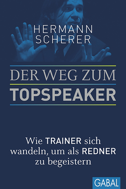 Der Weg zum Topspeaker von Scherer,  Hermann