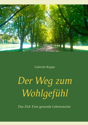 Der Weg zum Wohlgefühl von Kuppe,  Gabriele