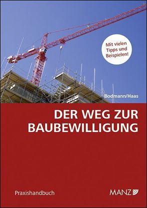 Der Weg zur Baubewilligung von Bodmann,  Michael, Haas,  Martin