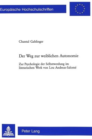 Der Weg zur weiblichen Autonomie von Gahlinger,  Chantal