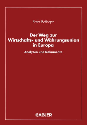 Der Weg zur Wirtschafts- und Währungsunion in Europa von Bofinger,  Peter