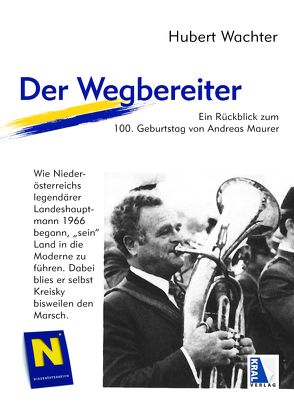Der Wegbereiter – Andreas Maurer von Wachter,  Hubert
