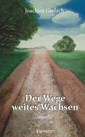 Der Wege weites Wachsen von Gerlach,  Joachim