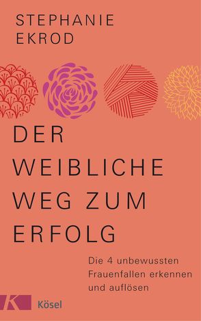 Der weibliche Weg zum Erfolg von Ekrod,  Stephanie