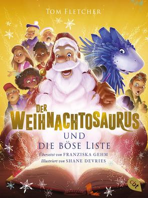 Der Weihnachtosaurus und die böse Liste von Devries,  Shane, Fletcher,  Tom, Gehm,  Franziska