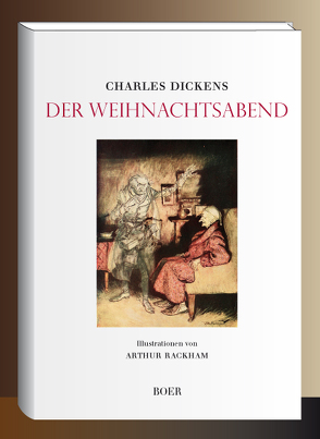 Der Weihnachtsabend von Dickens,  Charles, Rackham,  Arthur, Seybt,  Julius