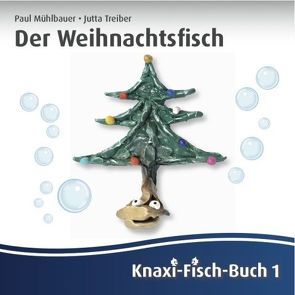 Der Weihnachtsfisch von Fuith,  Maria, Horvath,  Horst, Muehlbauer,  Paul, Treiber,  Jutta