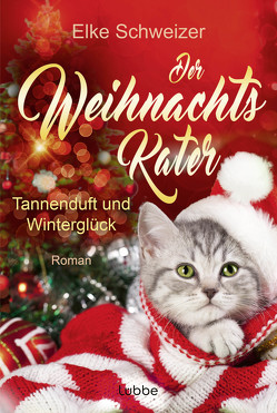 Der Weihnachtskater – Tannenduft und Winterglück von Schweizer,  Elke
