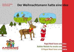 Der Weihnachtsmann hatte eine Idee – Papá Noel tuvo una idea – Babbo Natale ha avuto una idea von Schvindt,  Tania, von Holten,  Claudia