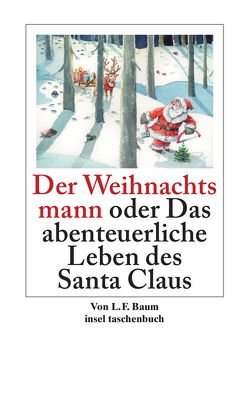 Der Weihnachtsmann oder Das abenteuerliche Leben des Santa Claus von Baum,  Lyman Frank, Oeser,  Hans-Christian