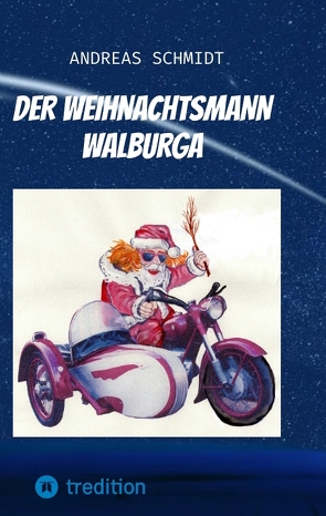 Der Weihnachtsmann Walburga von Schmidt,  Andreas