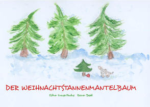 Der Weihnachtstannenmantelbaum von Besel,  Rainer, Krause-Paulus,  Esther