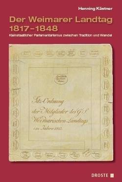 Der Weimarer Landtag 1817-1848 von Kästner,  Henning