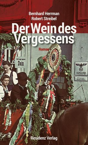 Der Wein des Vergessens von Herrmann,  Bernhard, Streibel,  Robert