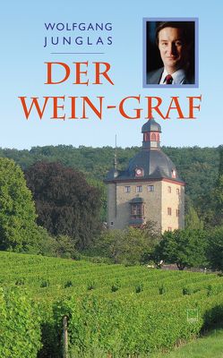 Der Wein-Graf von Junglas,  Wolfgang