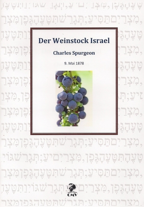 Der Weinstock Israel von Spurgeon,  Charles H