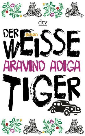 Der weiße Tiger von Adiga,  Aravind, Herzke,  Ingo