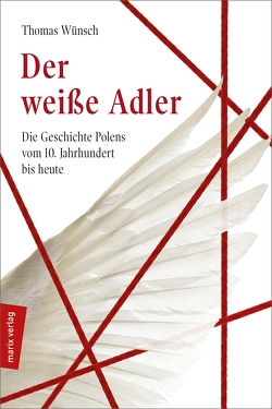 Der weiße Adler von Wünsch,  Thomas