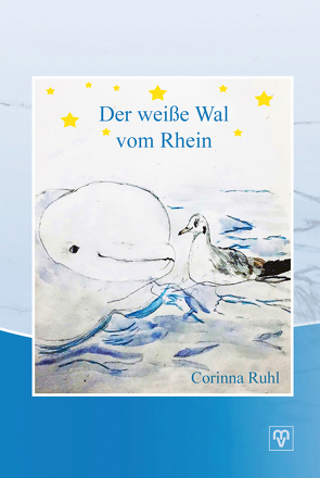 Der weiße Wal vom Rhein von Ruhl,  Corinna