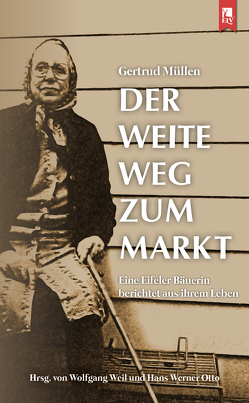 Der weite Weg zum Markt von Müllen,  Gertrud, Otto,  Hans Werner, Weil,  Wolfgang