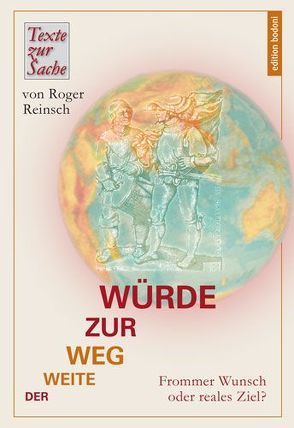 Der weite Weg zur Würde von Baier,  Monika, Johne,  Marc, Reinsch,  Roger