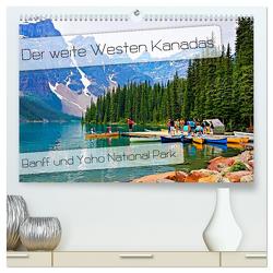 Der weite Westen Kanadas – Banff und Yoho National Park (hochwertiger Premium Wandkalender 2024 DIN A2 quer), Kunstdruck in Hochglanz von Schaefer,  Nico