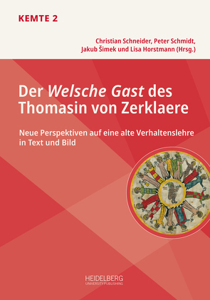 Der Welsche Gast des Thomasin von Zerklaere von Horstmann,  Lisa, Schmidt,  Peter, Schneider,  Christian, Šimek,  Jakub