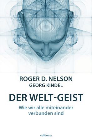 Der Welt-Geist von Kindel,  Georg, Nelson,  Roger D.