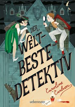 Der weltbeste Detektiv von Carlson,  Caroline, Huggins,  Emily